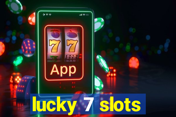 lucky 7 slots